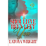 I Should've Been Left You: An African American Romance
