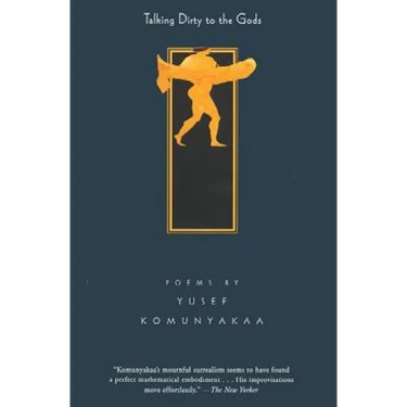 Talking Dirty to the Gods: Poems