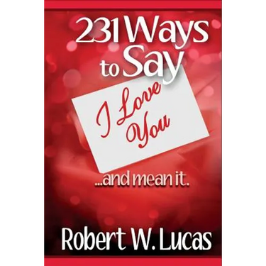 231 Ways to Say I Love You: ...and Mean It