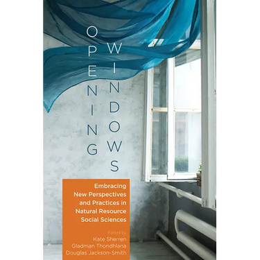 Opening Windows: Embracing New Perspectives and Practices in Natural Resource Social Sciences