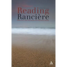 Reading Ranciere: Critical Dissensus