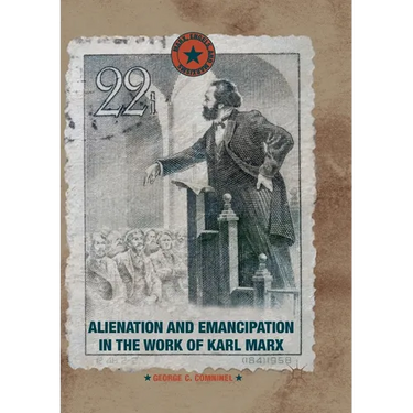 Alienation and Emancipation in the Work of Karl Marx