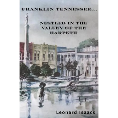 Franklin Tennessee... Nestled in the Valley of the Harpeth