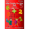 Killer Sudoku For Kids 6x6 - Easy to Hard - Volume 1 - 145 Puzzles