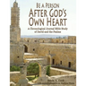 Be a Person After God's Own Heart: A Chronological Journal Bible Study of David and the Psalms