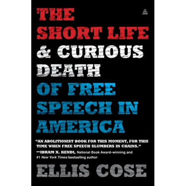 The Short Life and Curious Death of Free Speech in America