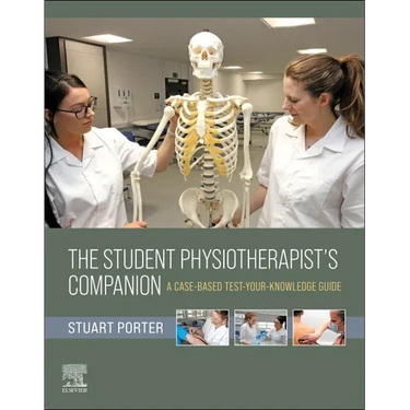 The Student Physiotherapist's Companion: A Case-Based Test-Your-Knowledge Guide