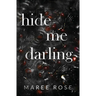 hide me darling