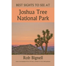 Best Sights to See at Joshua Tree National Park