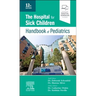 The Hospital for Sick Children Handbook of Pediatrics