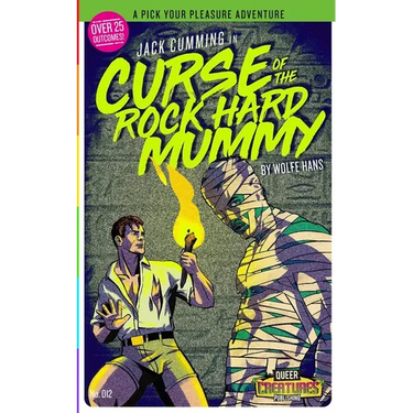 Jack Cumming: Curse of The Rock Hard Mummy: (A Pick Your Pleasure Adventure)
