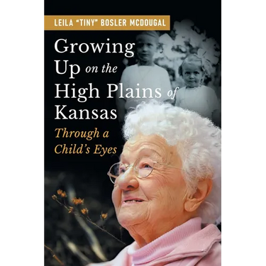 Growing Up on the High Plains of Kansas: Through a Child's Eyes