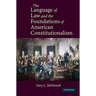 The Language of Law and the Foundations of American Constitutionalism