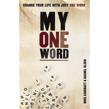 My One Word: Change Your Life with Just One Word