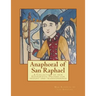 Anaphoral of San Raphael: A Collection of new Eucharistic Prayers for insight and transcendence