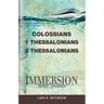 Immersion Bible Studies: Colossians, 1 Thessalonians, 2 Thessalonians
