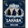 Stories of the Sahaba: The Mightiest Muslim Heroes