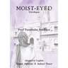 Moist-Eyed: Travelogue