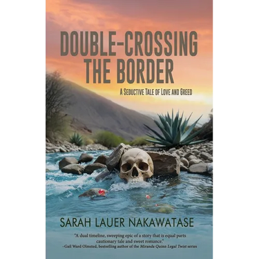 Double-Crossing the Border: A Seductive Tale of Love and Greed