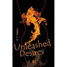 Unleashed Desires