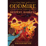 The Oddmire, Book 3: Deepest, Darkest