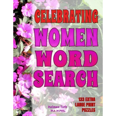 Celebrating Women Word Search: 133 Extra Large Print Puzzles