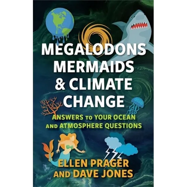 Megalodons, Mermaids, and Climate Change: Answers to Your Ocean and Atmosphere Questions
