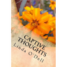 Captive Thoughts: Because We Are All Serving Time.