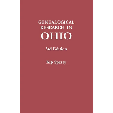 Genealogical Research in Ohio. Third Edition