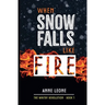 When Snow Falls Like Fire