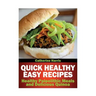 Quick Healthy Easy Recipes: Healthy Paleolithic Meals and Delicious Quinoa