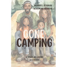 Gone Camping: A Story of Sibling Adventure