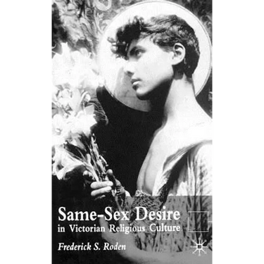 Same-Sex Desire in Victorian Religious Culture