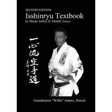 Isshinryu Textbook: Second Edition