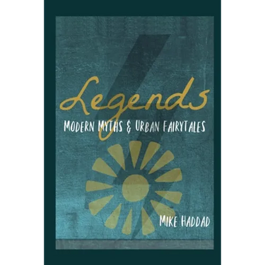 Legends: Modern Myths & Urban Fairytales