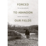 Forced to Abandon Our Fields: The 1914 Clay Southworth Gila River Pima Interviews