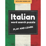 Italian word search puzzle: italian word search books for Adults and Beginners, perfect gift for Language Learners