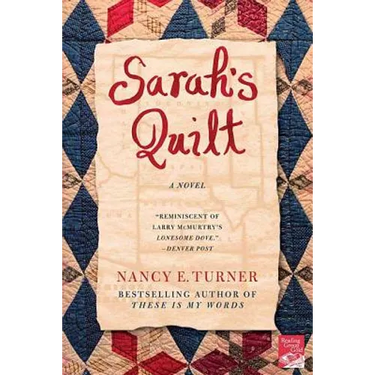 Sarah's Quilt: A Novel of Sarah Agnes Prine and the Arizona Territories, 1906