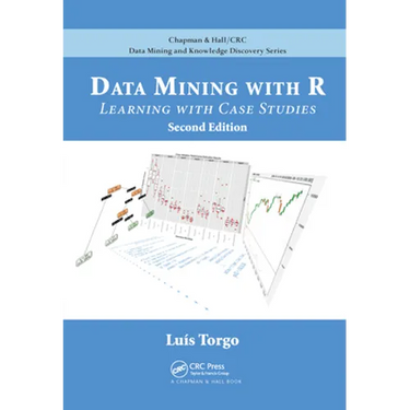 Data Mining with R: Learning with Case Studies, Second Edition