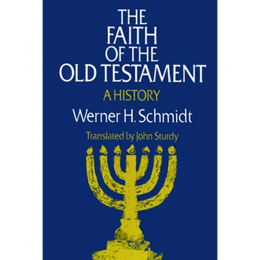 The Faith of the Old Testament: A History