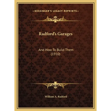 Radford's Garages: And How To Build Them (1910)