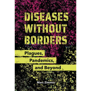 Diseases Without Borders: Plagues, Pandemics, and Beyond
