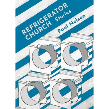 Refrigerator Church: Stories