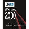 Designing a Secure Microsoft Windows 2000 Network