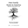 Pate Family Roots in America: Beginning in Colonial Virginia in 1636