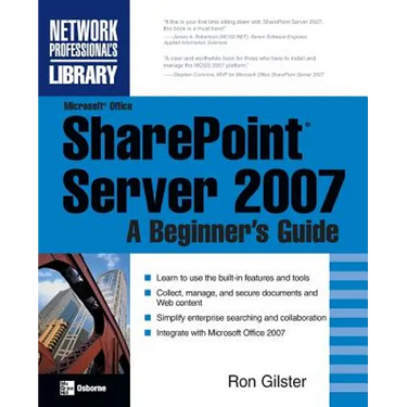 Microsoft(r) Office Sharepoint(r) Server 2007: A Beginner's Guide
