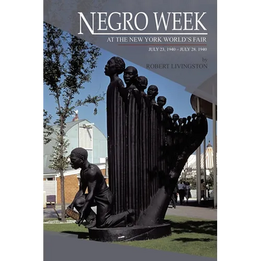 Negro Week: At The New York World's Fair July 23,1940 - July 28, 1940