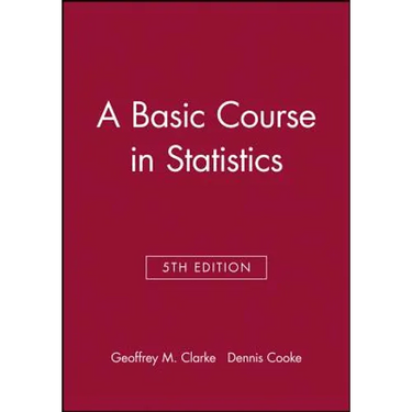 A Basic Course in Statistics