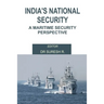 India's National Security: A Maritime Security Perspective