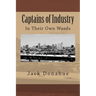 Captains of Industry: In Their Own Words